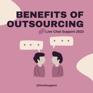 Animated image of benefits of outsourcing live chat agents by HiredSupport